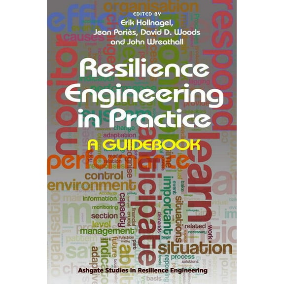 Ashgate Studies in Resilience Engineerin Resilience Engineering in Practice: A Guidebook, (Paperback)