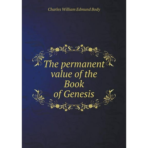 The permanent value of the Book of Genesis (Paperback)