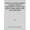 Cord Communications Bridges To Algebra Geometry Mathematics In Context 2Nd Edition Teacher Edition 2004 Isbn 1578373425 (Textbook Binding - Used) 1578373425 9781578373420