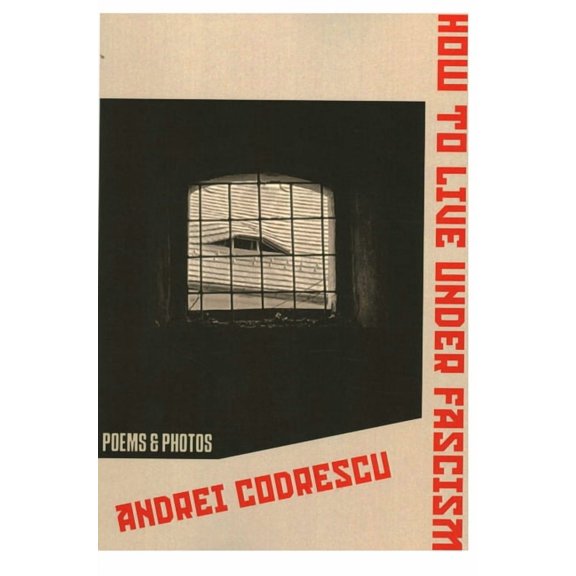 How to Live Under Fascism: New Poems and Photographs, (Paperback)