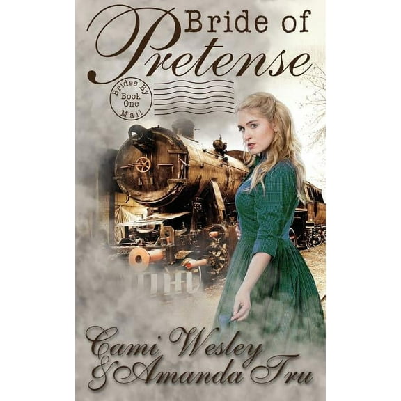 Bride of Pretense: Historical Western Christian Romance (Paperback) by Amanda Tru, Cami Wesley