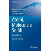 Unitext for Physics: Atomi, Molecole E Solidi: Esercizi Risolti (Hardcover)