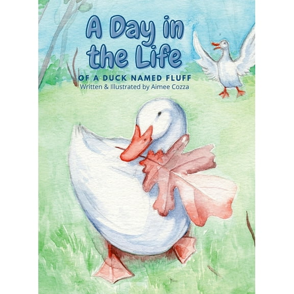 A Day in the Life of a Duck Named Fluff (Hardcover)