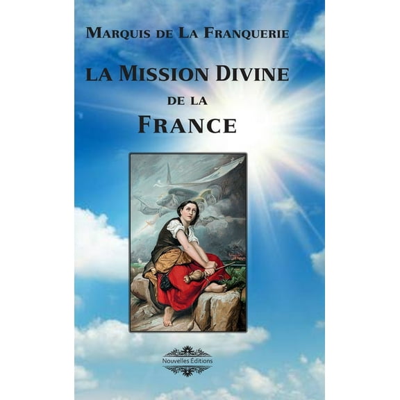 La mission divine de la France, (Hardcover)