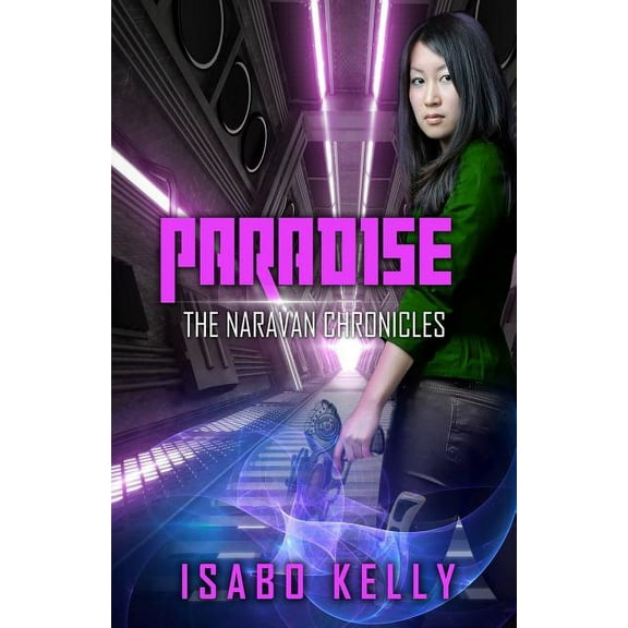 Naravan Chronicles Paradise, Book 4, (Paperback)