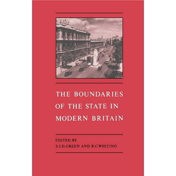 The Boundaries of the State in Modern Britain, (Hardcover)