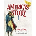 thumbnail image 2 of America's Story 1 (Student): From the Ancient Americas to the Great Gold Rush (Paperback), 2 of 2