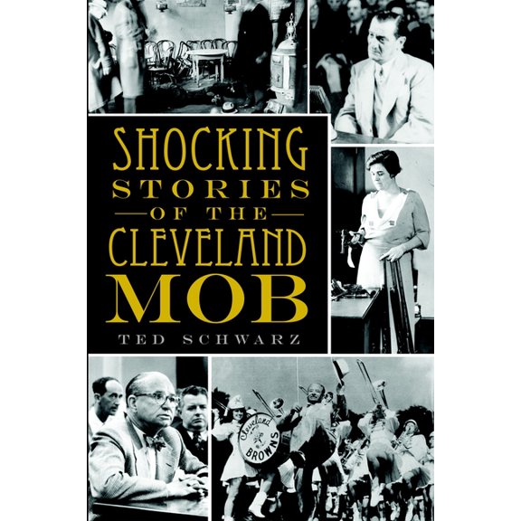 True Crime Shocking Stories of the Cleveland Mob, (Paperback)