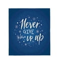 thumbnail image 4 of Durable Soft & Warm Flannel Blanket - Cozy Design with Inspirational ' Never Give Up ' Text Perfect for Sofa Travel Bed & Chair, 4 of 7