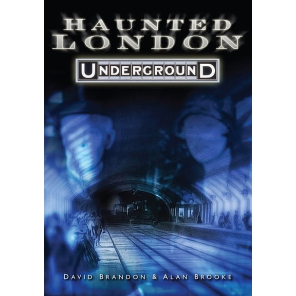 Haunted Haunted London Underground, (Paperback)