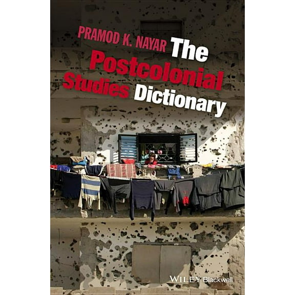 The Postcolonial Studies Dictionary, (Paperback)