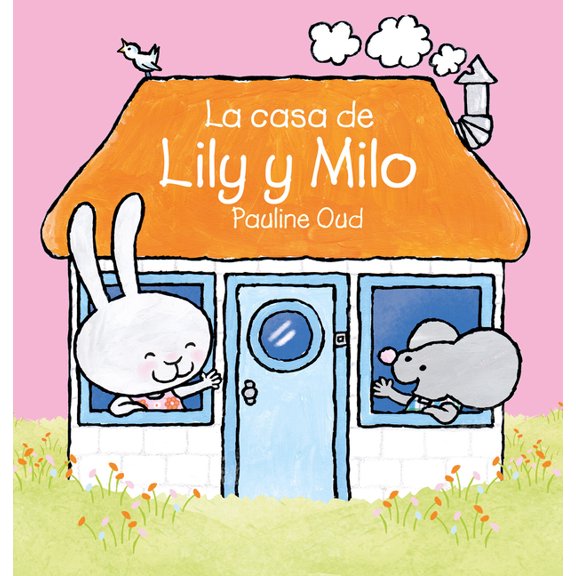 Lily Y Milo La Casa de Lily Y Milo, Book 1, (Hardcover)