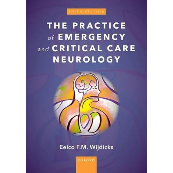 Pre-Owned The Practice of Emergency and Critical Care Neurology, 9780197544976, 0197544975, Hardcover, 3 edition