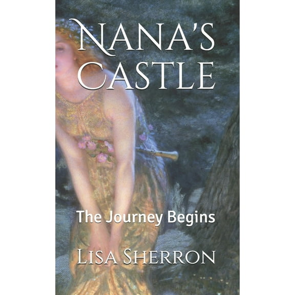 Nana's Castle: The Journey Begins, (Paperback)