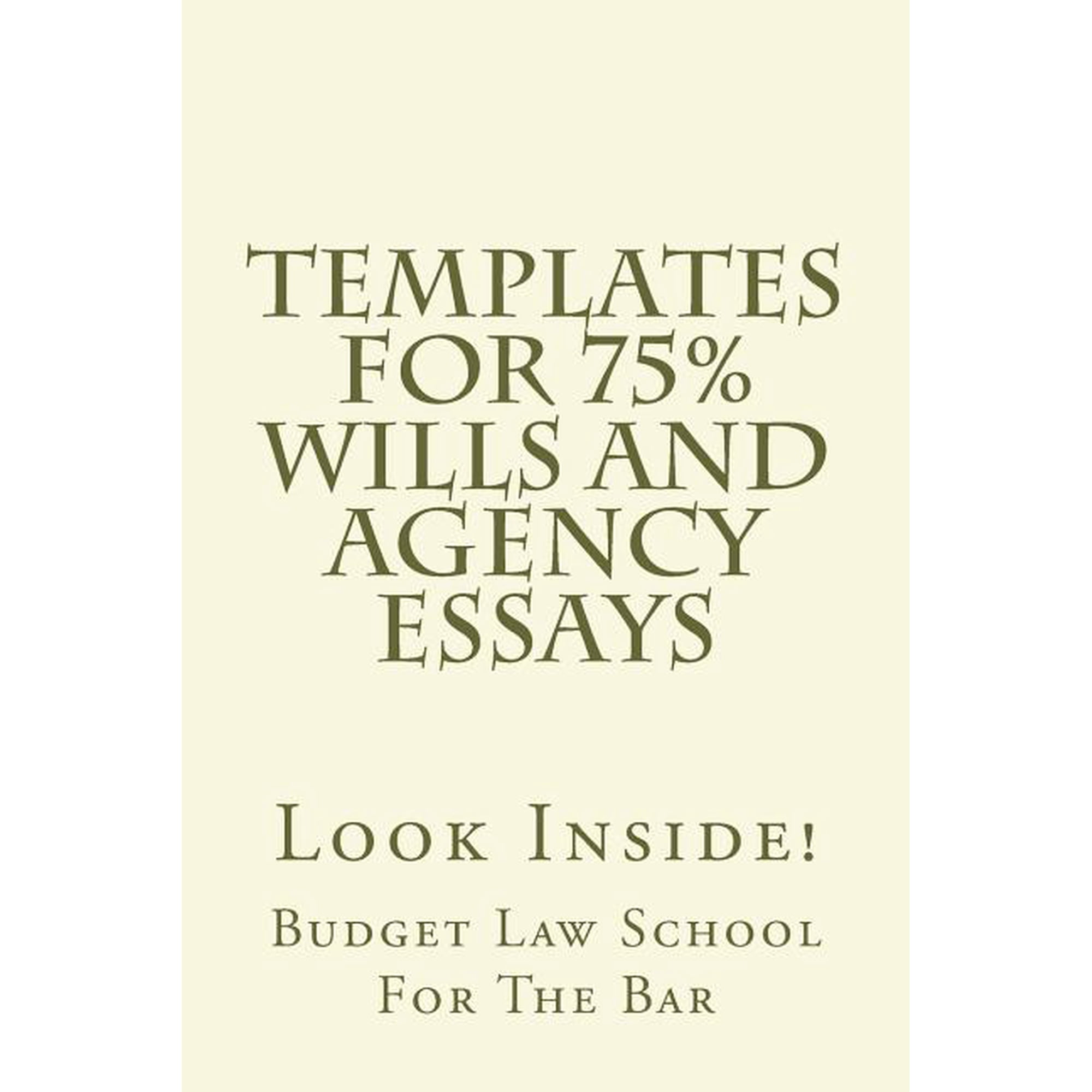 Templates For 75% Wills and Agency Essays: Look Inside! (Paperback)