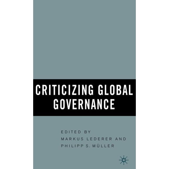 Criticizing Global Governance, (Hardcover)