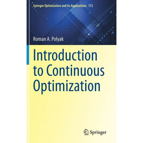 Springer Optimization and Its Applicatio Introduction to Continuous Optimization, Book 172, (Hardcover)