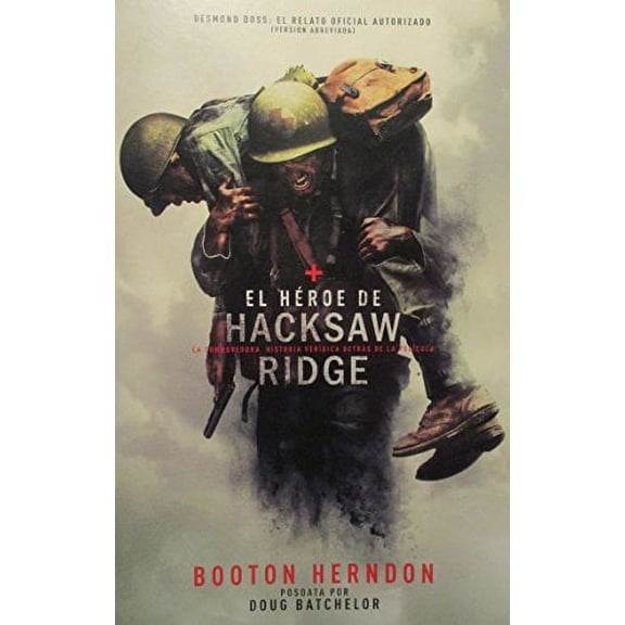Pre-Owned El Heroe de Hacksaw Ridge : La Conmovedora Historia Veridica Detras de la Pelicula Paperback