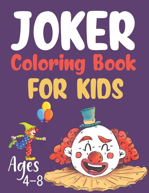 Joker Coloring Book For Kids Ages 4 8 Joker Coloring Book For Teens Paperback Walmart Com