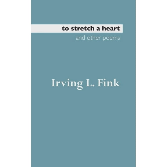To Stretch a Heart and Other Poems, (Hardcover)