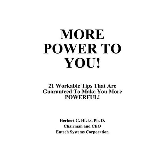 More Power to You!: 21 Workable Tips That Are Guaranteed to Make You More Powerful! (Paperback)