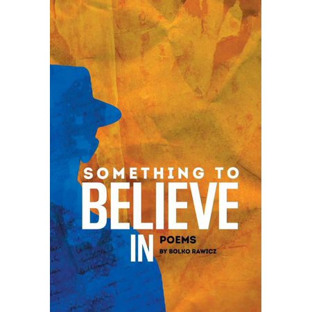 Something to Believe In : Poems (Hardcover)