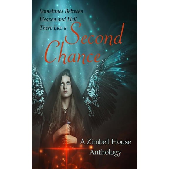 Second Chance: A Zimbell House Anthology, (Paperback)