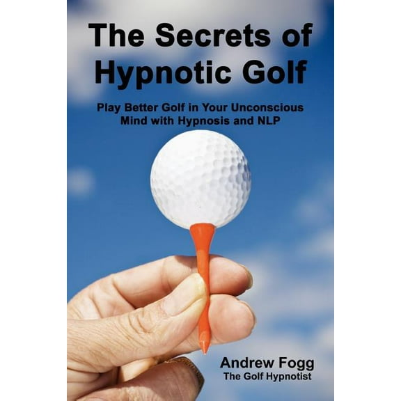 The Secrets of Hypnotic Golf