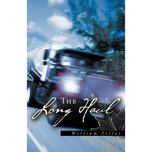The Long Haul (Paperback) by William Tellot