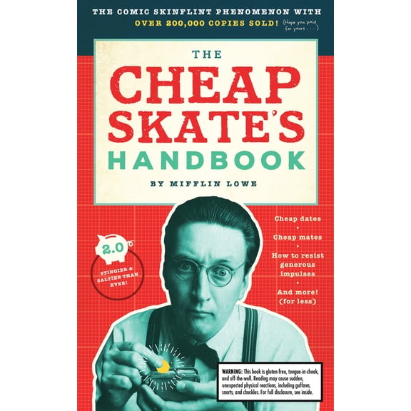 Pre-Owned The Cheapskate's Handbook: A Guide to the Subtleties, Intricacies, and Pleasures of Being a Tightwad (Paperback) 1945547456 9781945547454