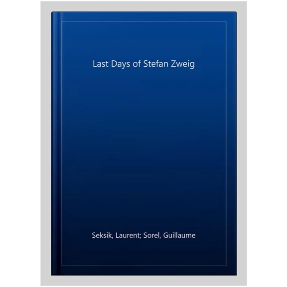 The Last Days of Stefan Zweig