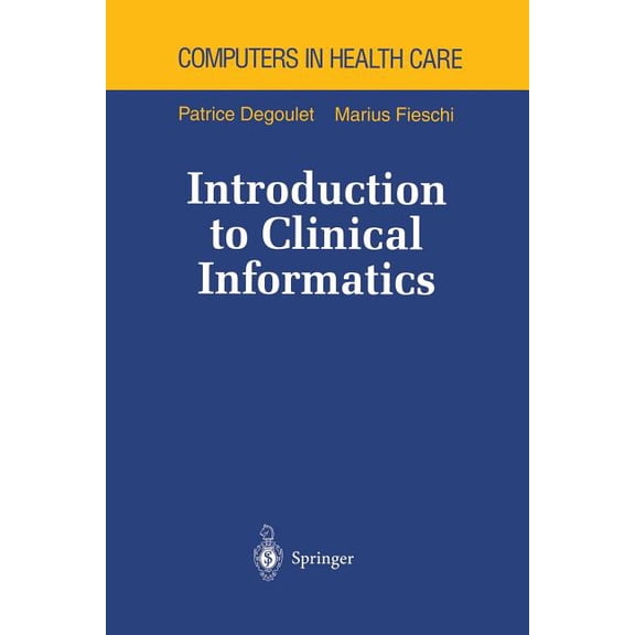 Health Informatics Introduction to Clinical Informatics, (Paperback)