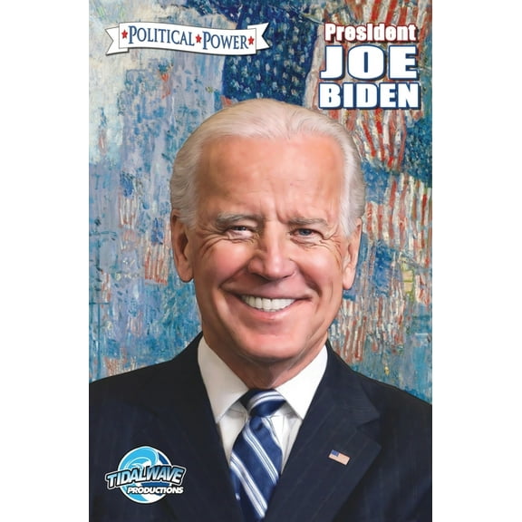 Political Power: President Joe Biden, (Hardcover)
