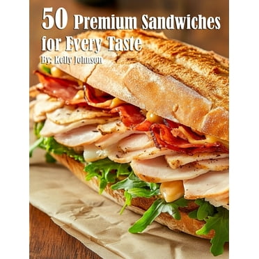 50 Premium Sandwiches for Every Taste, (Paperback)
