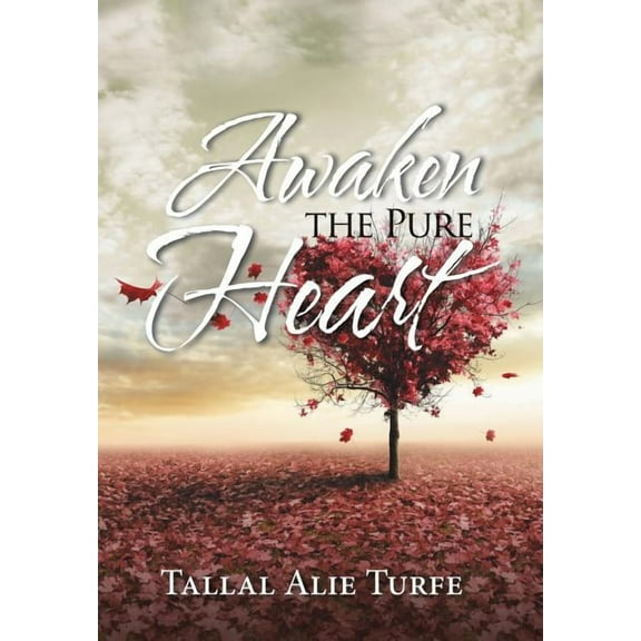 Awaken the Pure Heart (Hardcover)