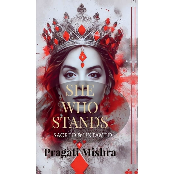 She Who Stands - Sacred and Untamed, (Hardcover)
