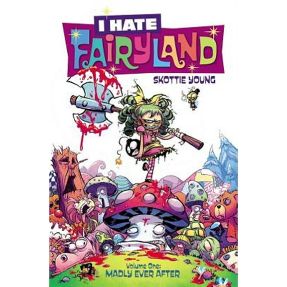 Pre-Owned I Hate Fairyland Volume 1: Madly Ever After (Paperback) 1632156857 9781632156853