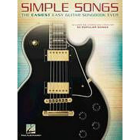 Hal Leonard Simple Songs-The Easiest Easy Guitar Songbook Ever