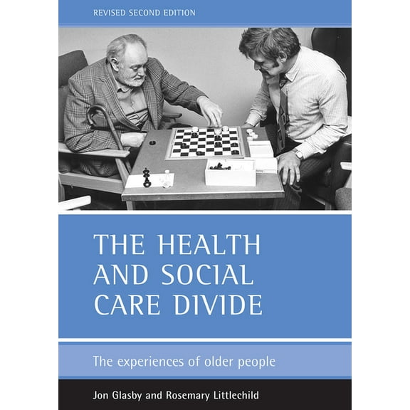 The Health and Social Care Divide: The Experiences of Older People, (Hardcover)