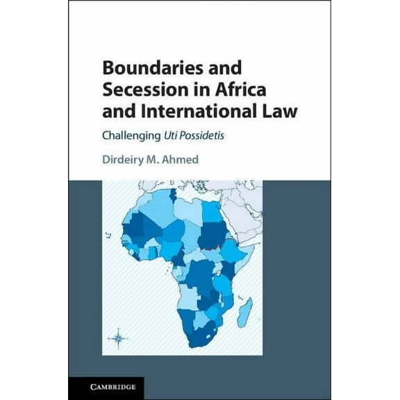 Boundaries and Secession in Africa and International Law, (Hardcover)