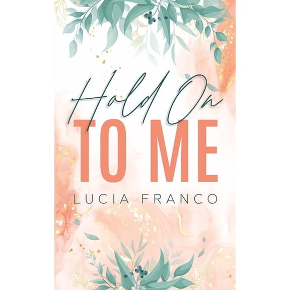 Hold On to Me, (Paperback)