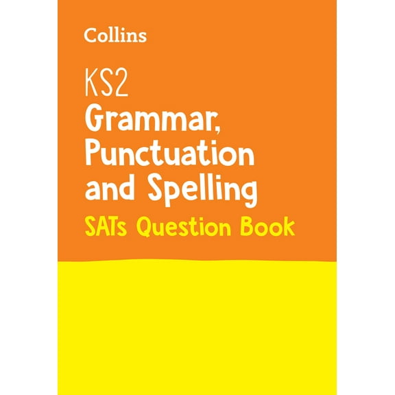 Collins KS2 SATs Revision and Practice: KS2 English Grammar, Punctuation and Spelling SATs Question Book (Paperback)