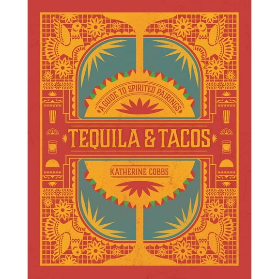 Pre-Owned Tequila & Tacos: A Guide to Spirited Pairings (Hardcover) 1982137592 9781982137595