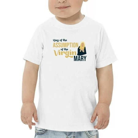 

Day Of The Assumption T-Shirt Toddler -Image by Shutterstock 3 Toddler