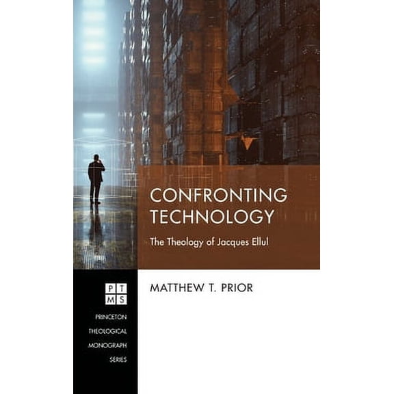 Princeton Theological Monograph: Confronting Technology (Hardcover)