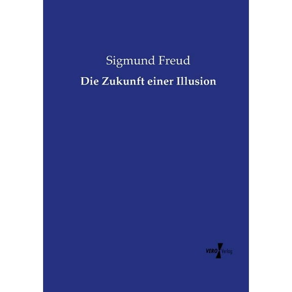 Die Zukunft einer Illusion, (Paperback)