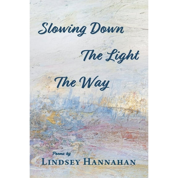 Slowing Down The Light The Way, (Paperback)