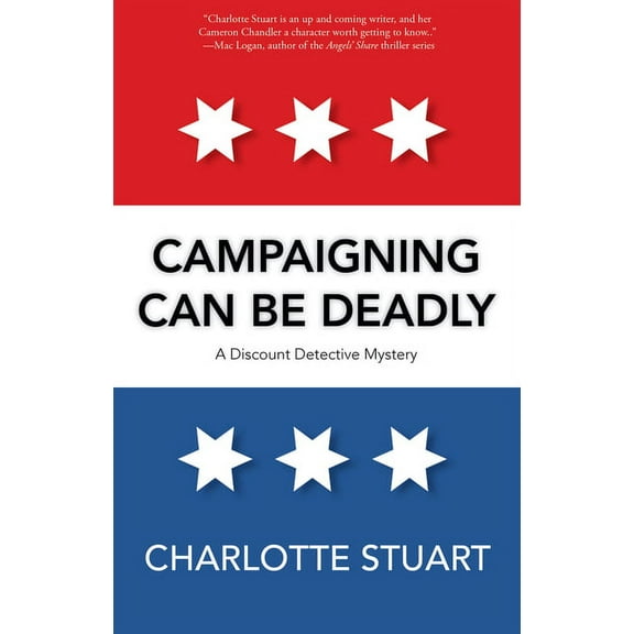 A Discount Detective Mystery Campaigning Can Be Deadly: Volume 2, (Paperback)