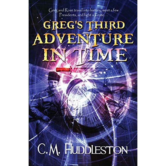 Greg's Third Adventure in Time (Adventures in Time) (Volume 3)