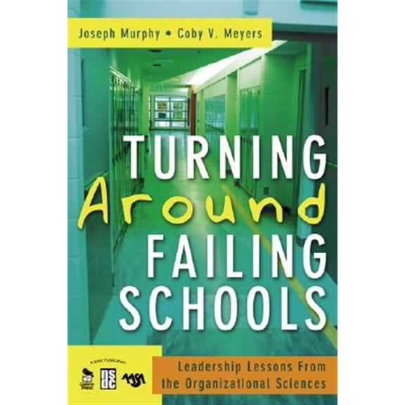 Pre-Owned Turning Around Failing Schools: Leadership Lessons from the Organizational Sciences (Paperback)